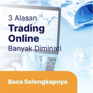 3 Alasan Banyak Peminat Trading Online – FOREXimf