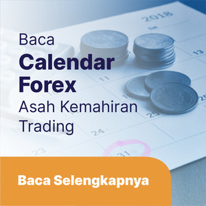 Baca Calendar Forex, Asah Kemahiran Trading