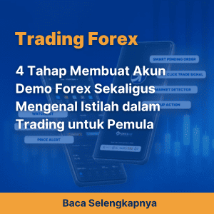 4 Tahap Membuat Akun Demo Forex Sekaligus Mengenal Istilah dalam Trading untuk Pemula