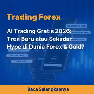 AI Trading Gratis 2026: Tren Baru atau Sekadar Hype di Dunia Forex & Gold?