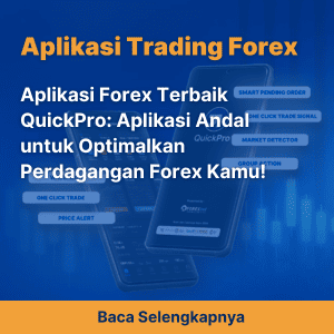 Aplikasi Forex Terbaik QuickPro: Aplikasi Andal untuk Optimalkan Perdagangan Forex Kamu!