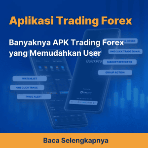 Banyaknya APK Trading Forex yang Memudahkan User