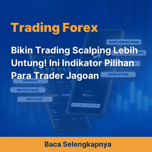Bikin Trading Scalping Lebih Untung! Ini Indikator Pilihan Para Trader Jagoan