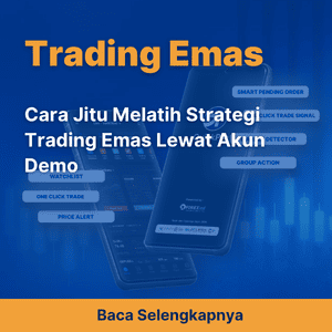 Cara Jitu Melatih Strategi Trading Emas Lewat Akun Demo