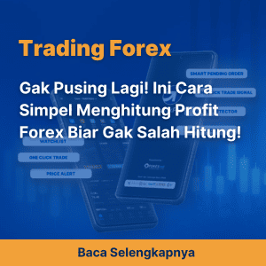 Gak Pusing Lagi! Ini Cara Simpel Menghitung Profit Forex Biar Gak Salah Hitung!
