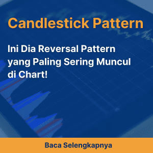 Ini Dia Reversal Pattern yang Paling Sering Muncul di Chart!