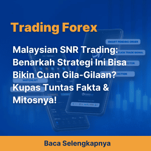 Malaysian SNR Trading: Benarkah Strategi Ini Bisa Bikin Cuan Gila-Gilaan? Kupas Tuntas Fakta & Mitosnya!