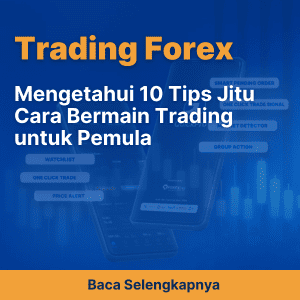 Mengetahui 10 Tips Jitu Cara Bermain Trading untuk Pemula