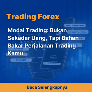 Modal Trading: Bukan Sekadar Uang, Tapi Bahan Bakar Perjalanan Trading Kamu