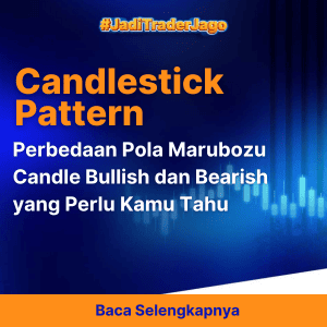 Perbedaan Pola Marubozu Candle Bullish dan Bearish yang Perlu Kamu Tahu
