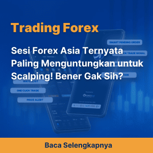 Sesi Forex Asia Ternyata Paling Menguntungkan untuk Scalping! Bener Gak Sih?