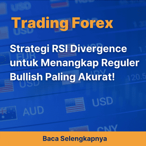 Strategi RSI Divergence untuk Menangkap Reguler Bullish Paling Akurat!