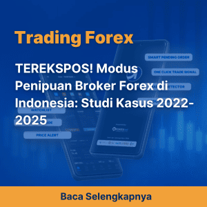 TEREKSPOS! Modus Penipuan Broker Forex di Indonesia: Studi Kasus 2022-2025