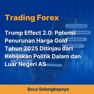 Trump Effect 2.0: Potensi Penurunan Harga Gold Tahun 2025 Ditinjau dari Kebijakan Politik Dalam dan Luar Negeri AS