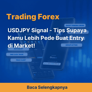 USDJPY Signal - Tips Supaya Kamu Lebih Pede Buat Entry di Market!
